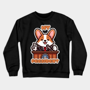 My president Crewneck Sweatshirt